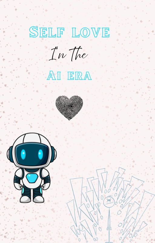 Self Love in the AI Era